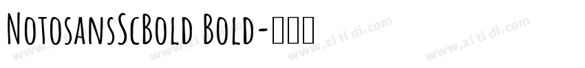 NotosansScBold Bold字体转换